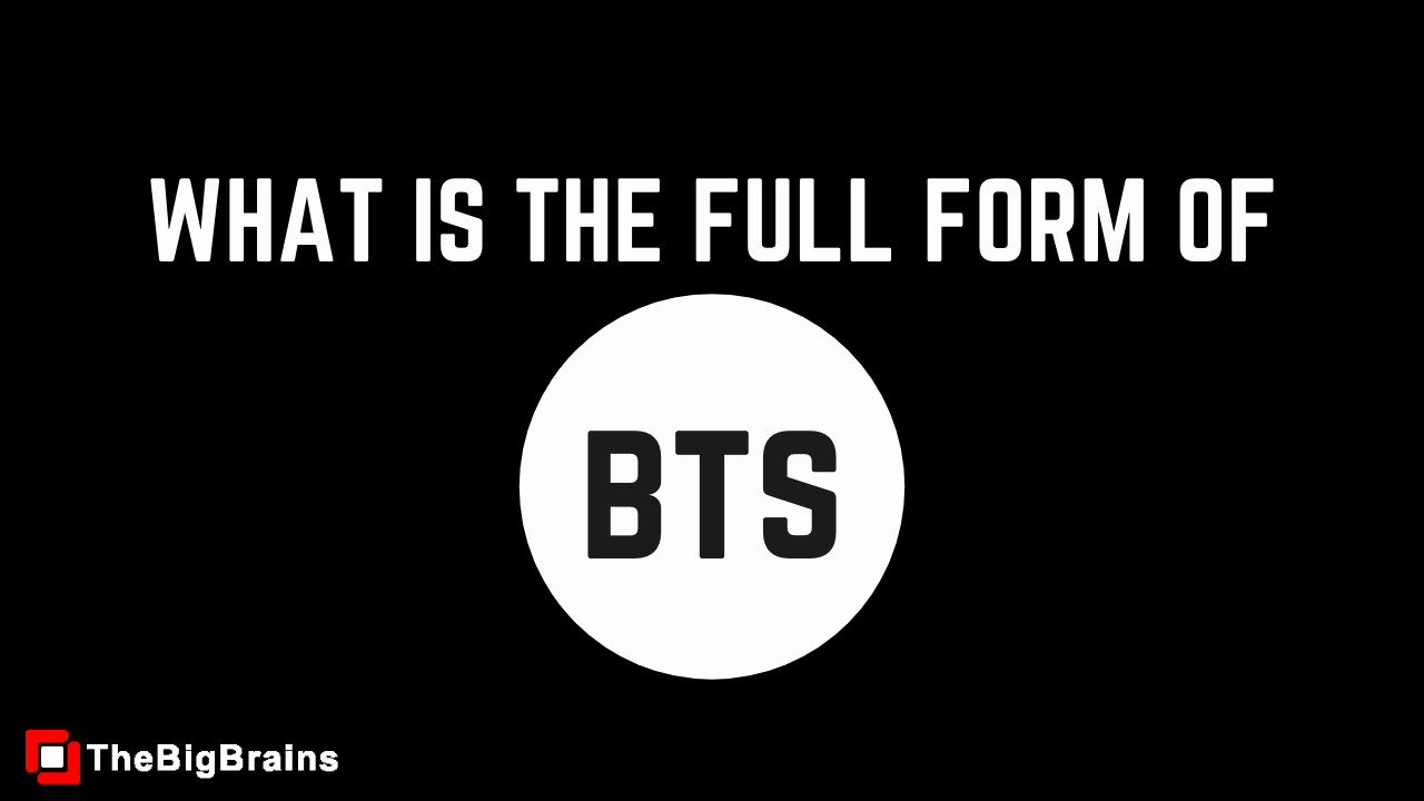 bts-full-form-thebigbrains